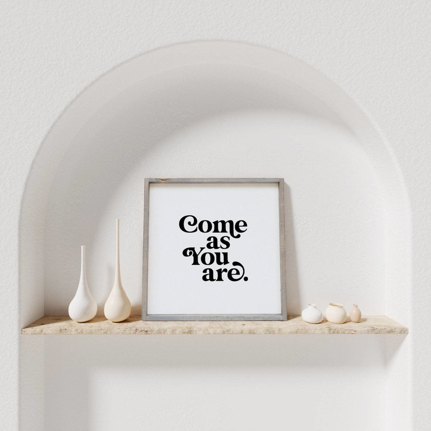 Come As You Are Wood Sign