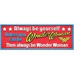 DC Comics - ... You can Be Wonder Woman Resin Desk Sign