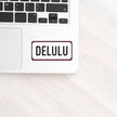 Delulu Positive Mindset Vinyl Sticker