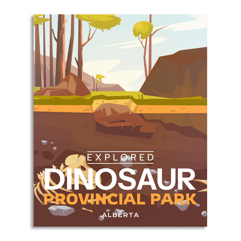 Dinosaur Provincial Park 'Explored' Poster, Canada Parks