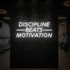 DISCIPLINE BEATS MOTIVATION Neon Sign