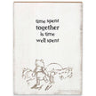 Disney Winnie the Pooh - Time Spent Together... Wood Wall Sign