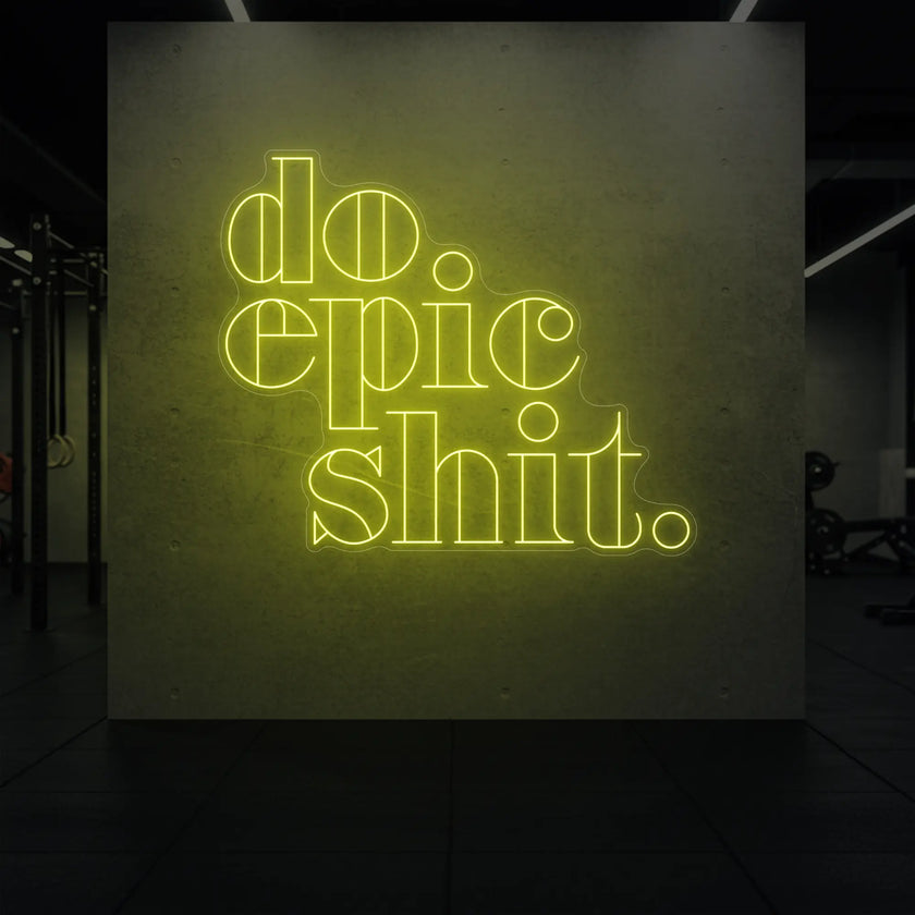 do epic shit Neon Sign