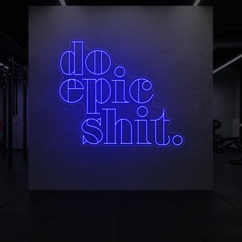 do epic shit Neon Sign