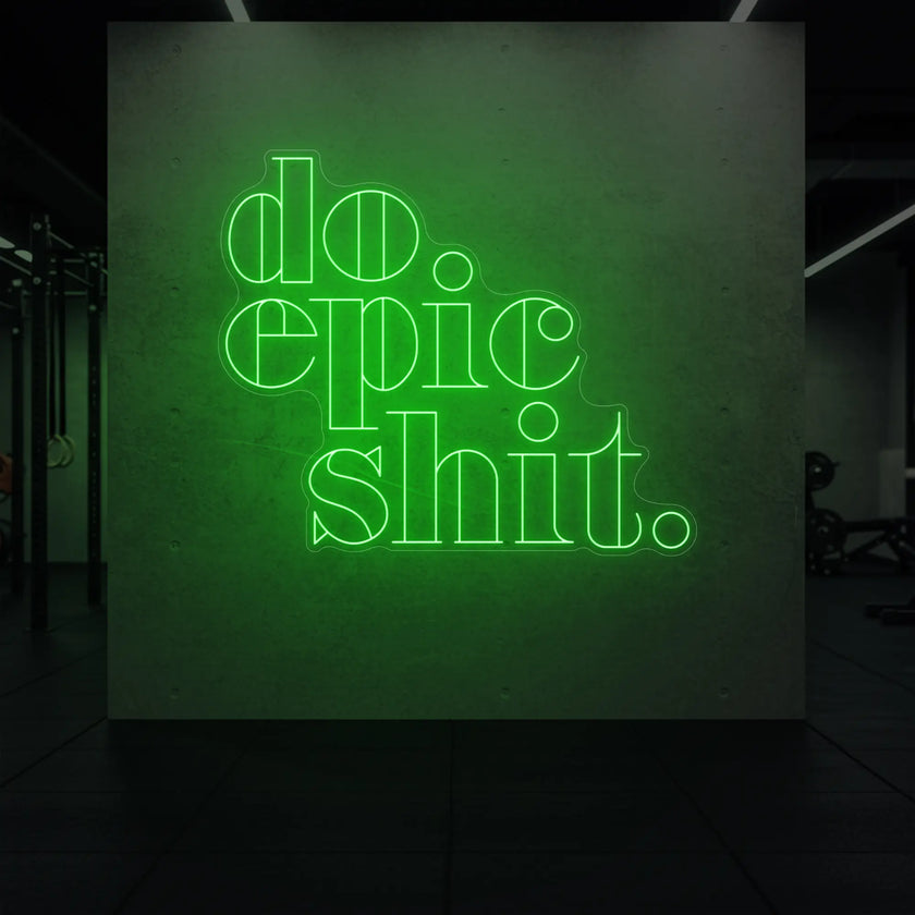 do epic shit Neon Sign