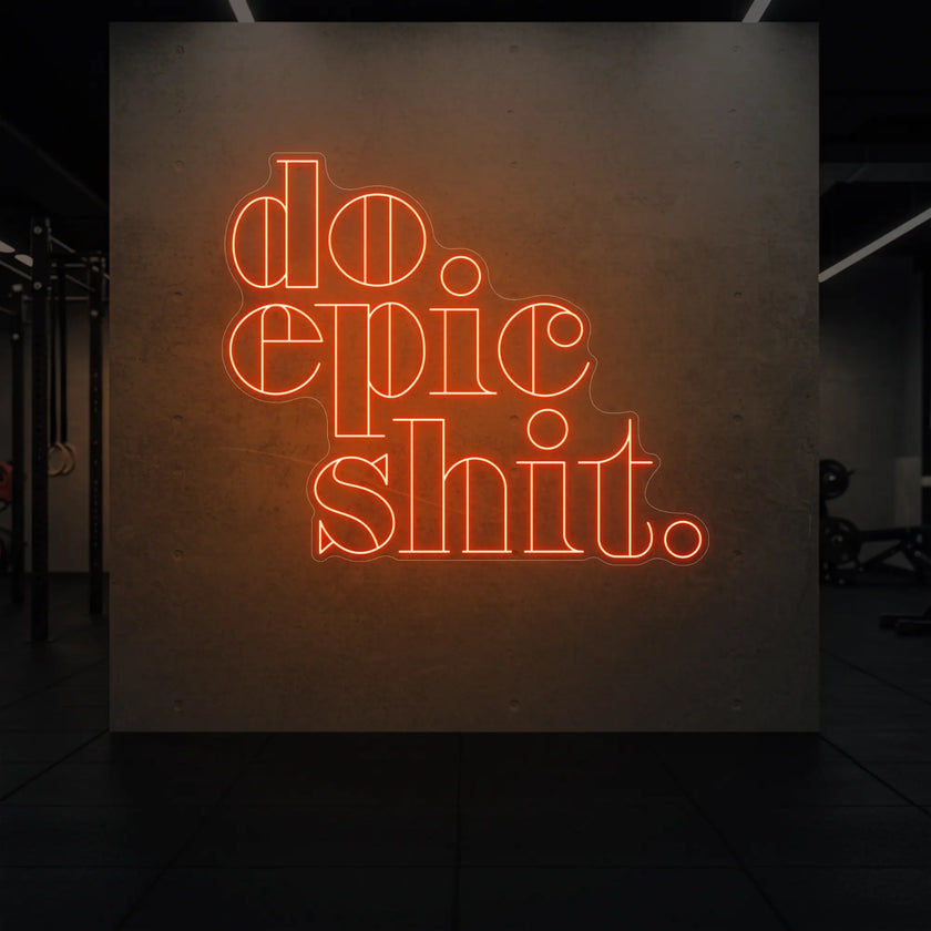 do epic shit Neon Sign