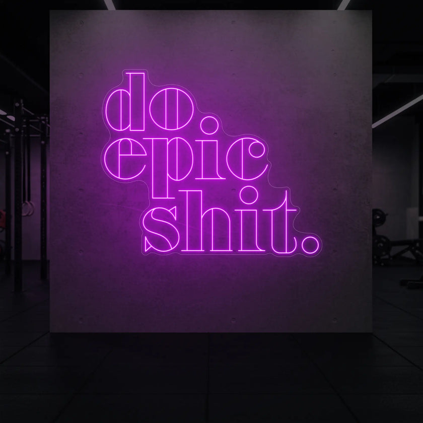 do epic shit Neon Sign