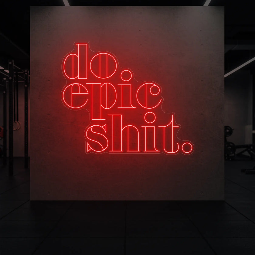 do epic shit Neon Sign