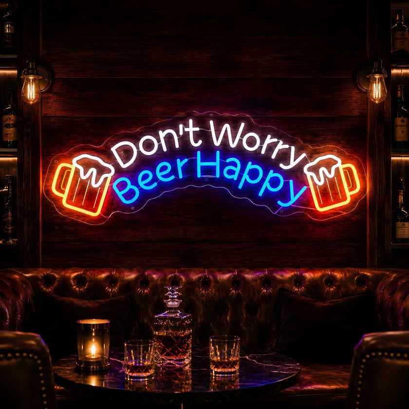 Don't Worry Beer Happy Neon Sign