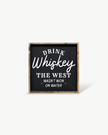 Drink Whiskey Wood Sign