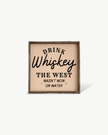 Drink Whiskey Wood Sign