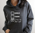 Single Taken Living My Best Life Hoodie