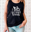 I Bend So I Don’t Break Yoga Tank Top