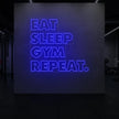 EAT SLEEP GYM REPEAT Neon Sign