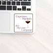 Espresso Martini's are My Love Language Sticker