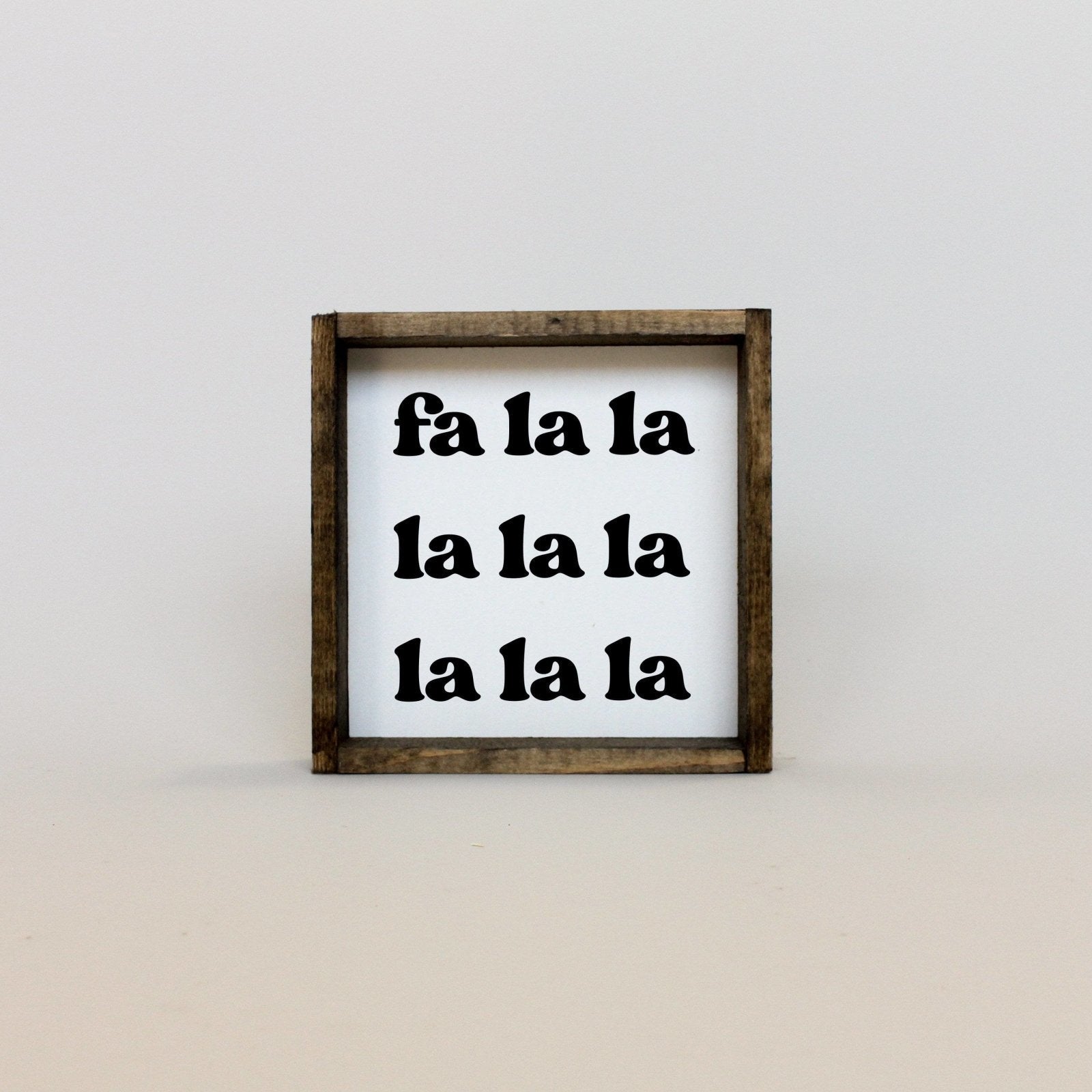 Fa la la la la Wood Sign