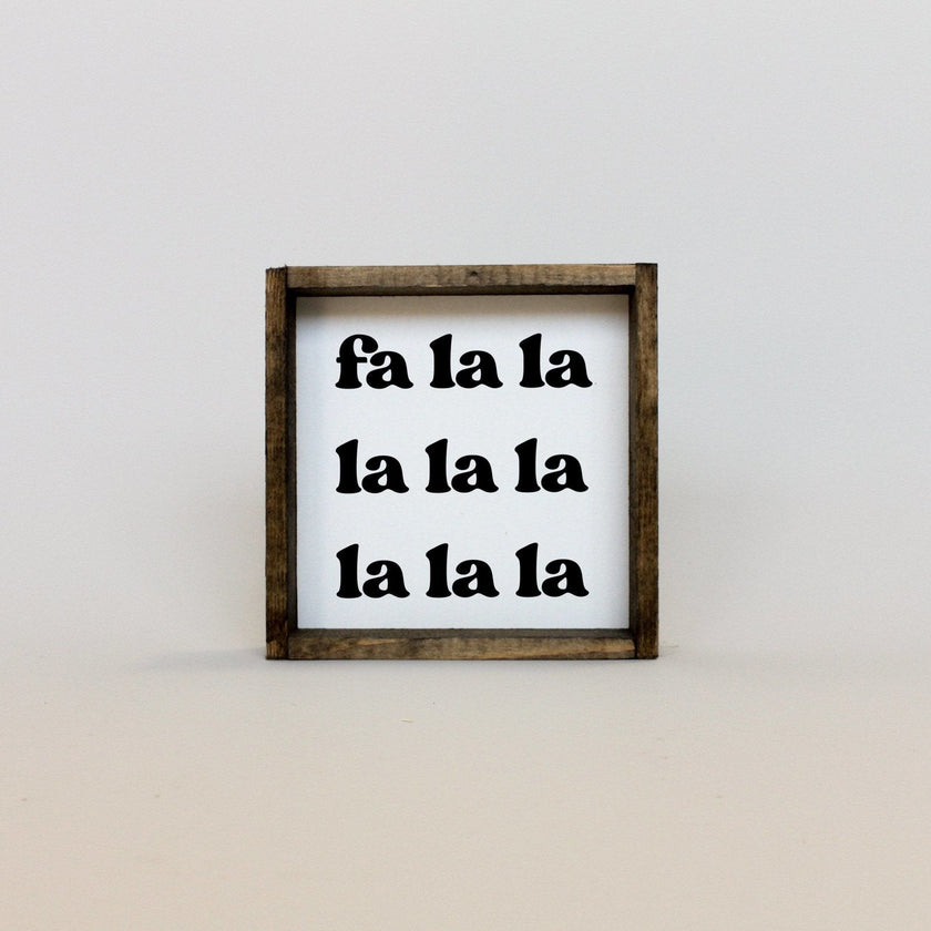 Fa la la la la Wood Sign
