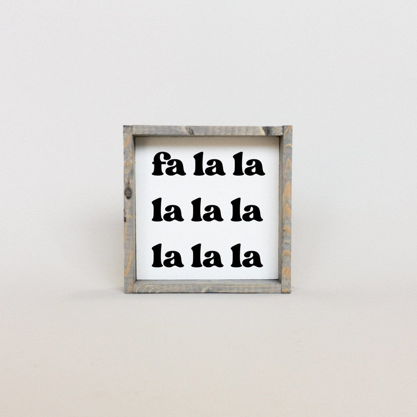 Fa la la la la Wood Sign