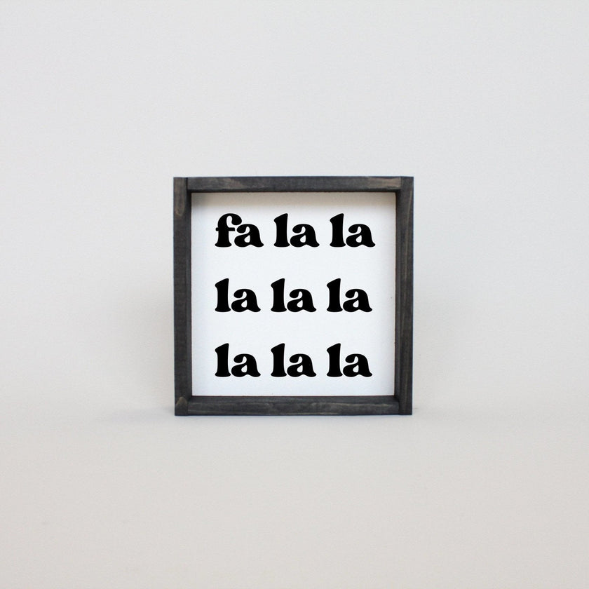 Fa la la la la Wood Sign
