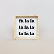 Fa la la la la Wood Sign
