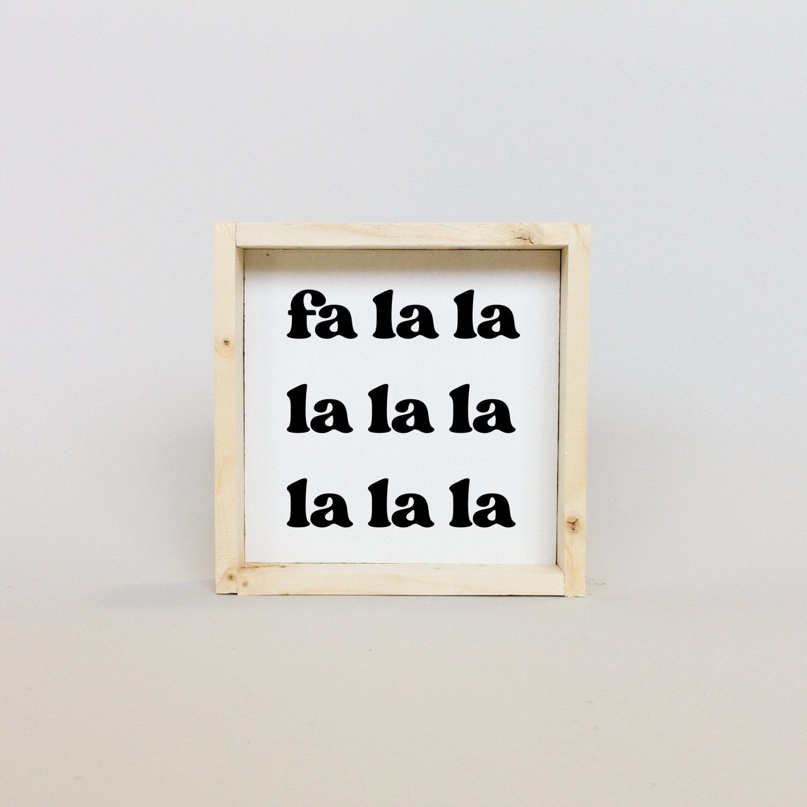 Fa la la la la Wood Sign