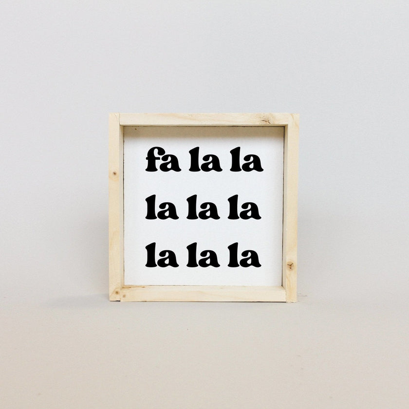 Fa la la la la Wood Sign