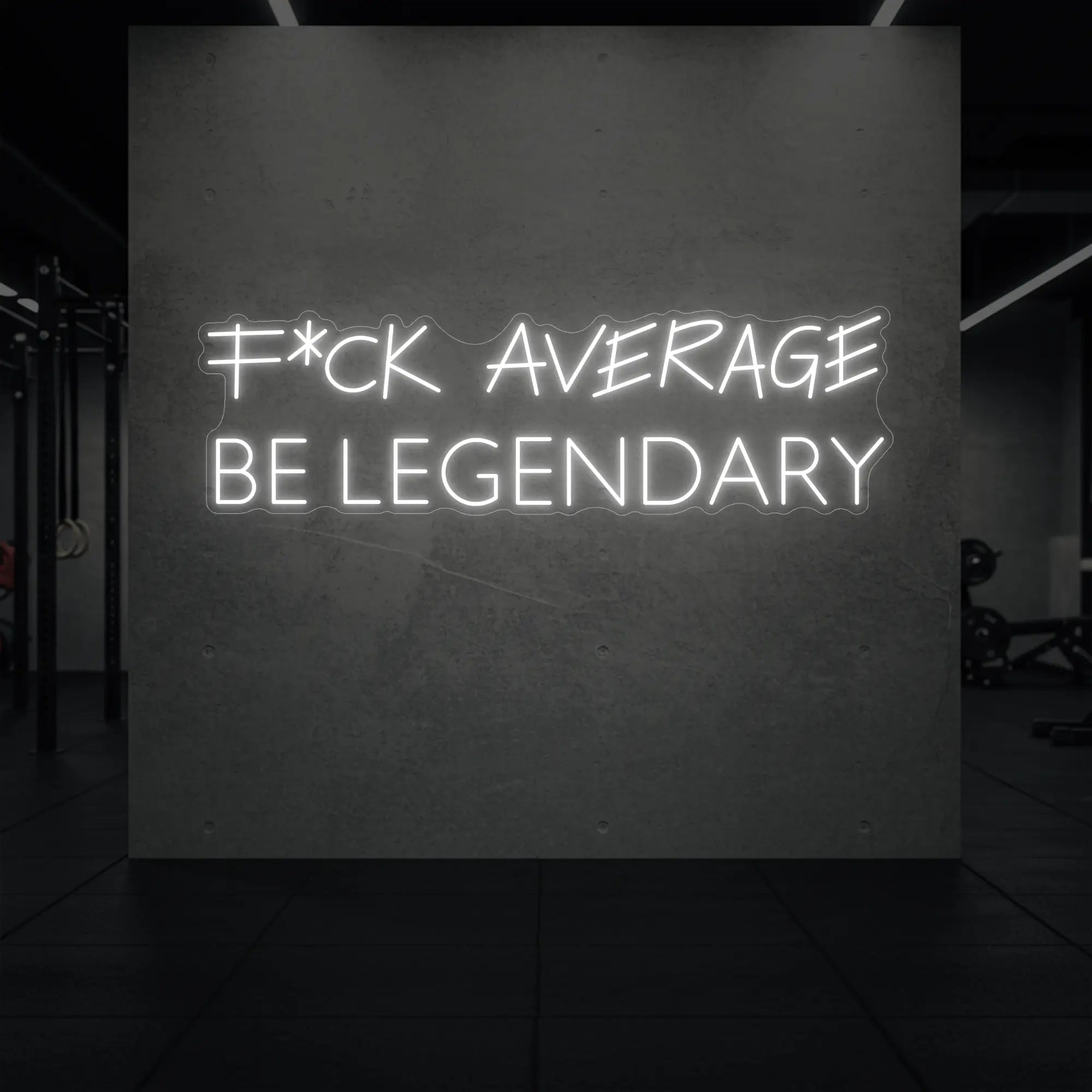 F*CK AVERAGE BE LEGENDARY Neon Sign