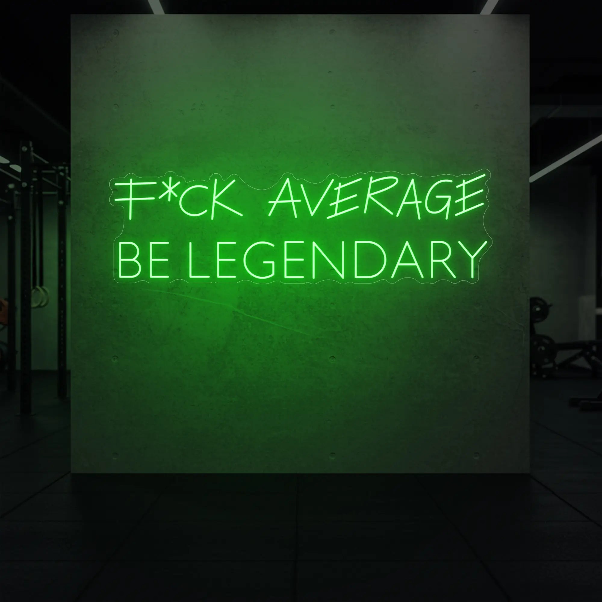F*CK AVERAGE BE LEGENDARY Neon Sign