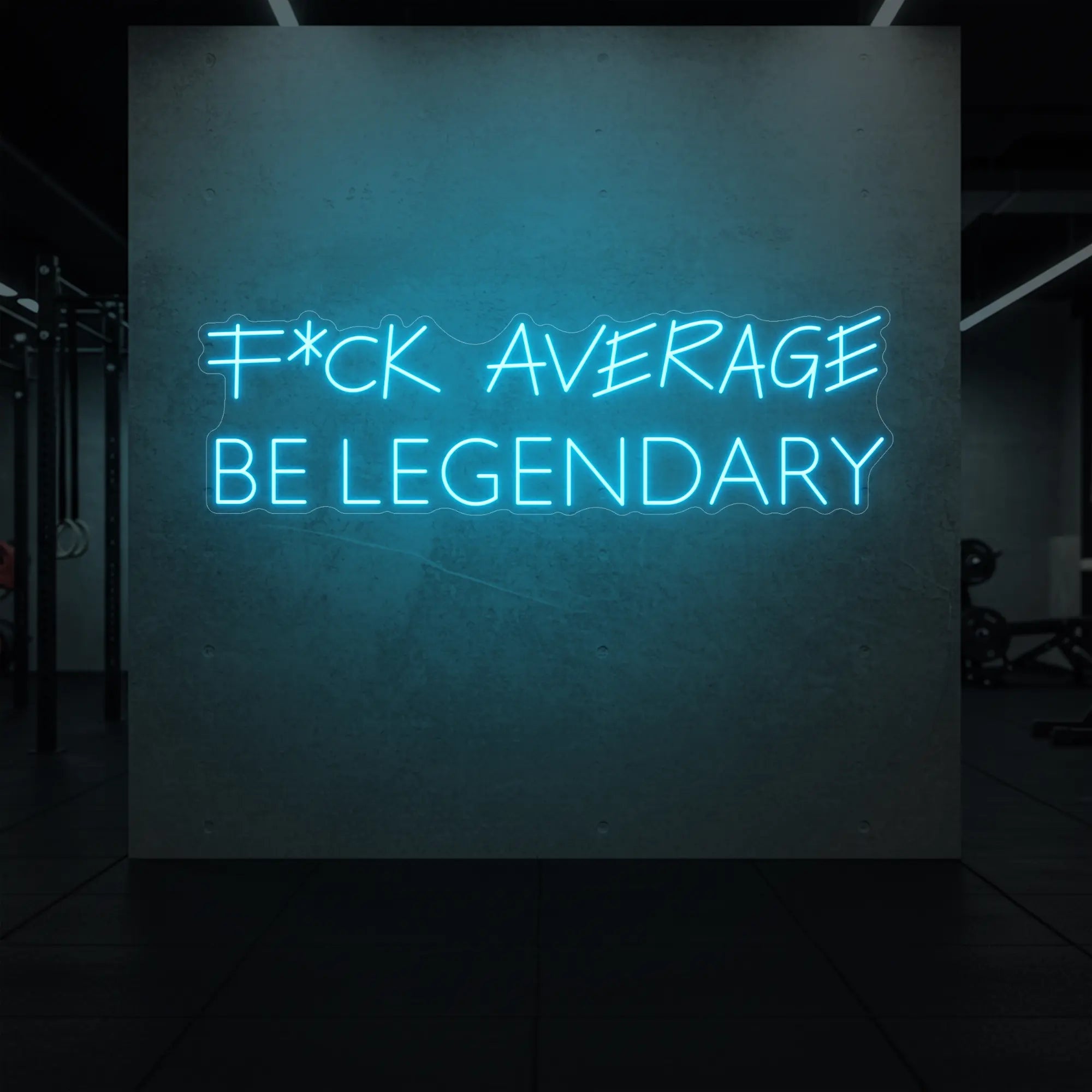 F*CK AVERAGE BE LEGENDARY Neon Sign