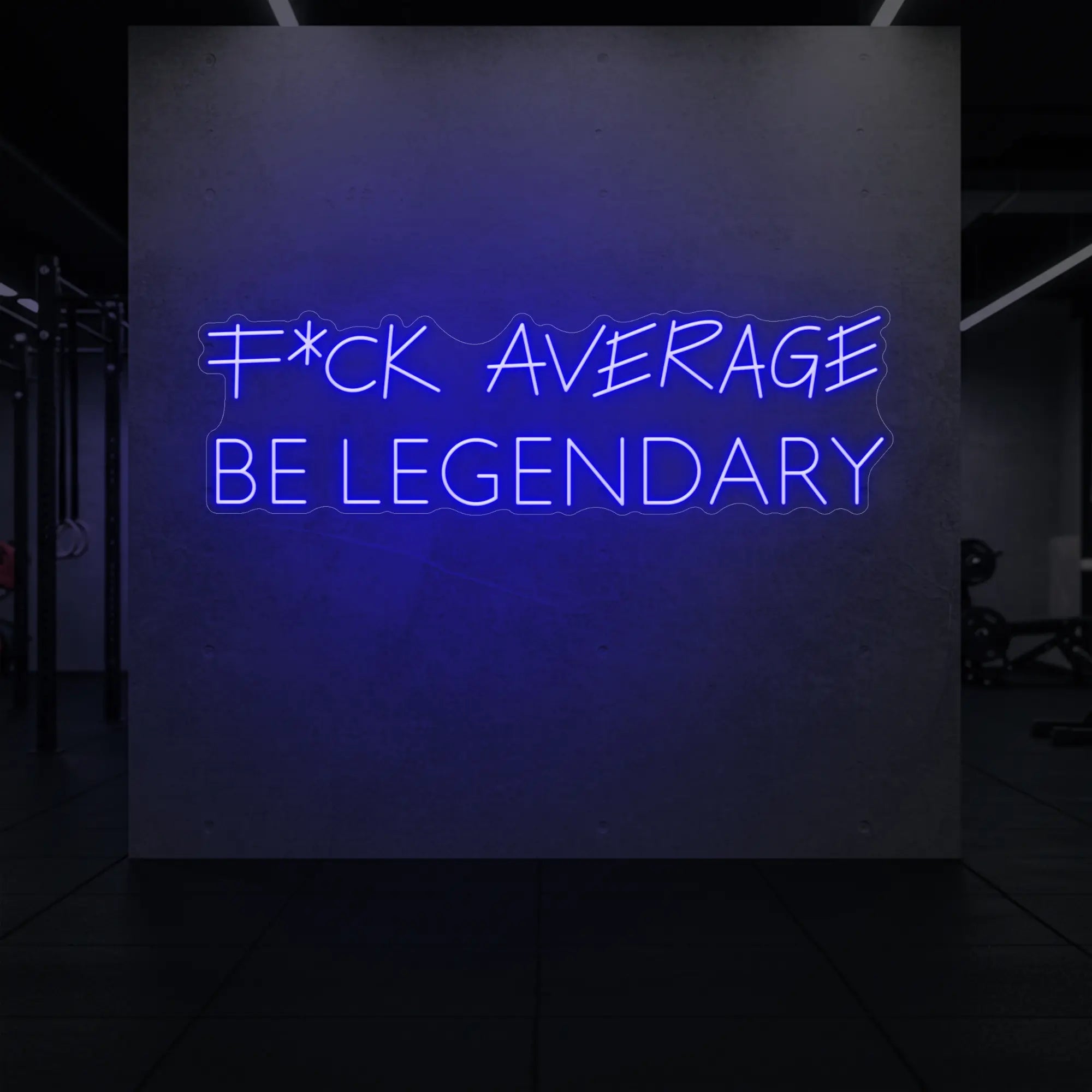F*CK AVERAGE BE LEGENDARY Neon Sign