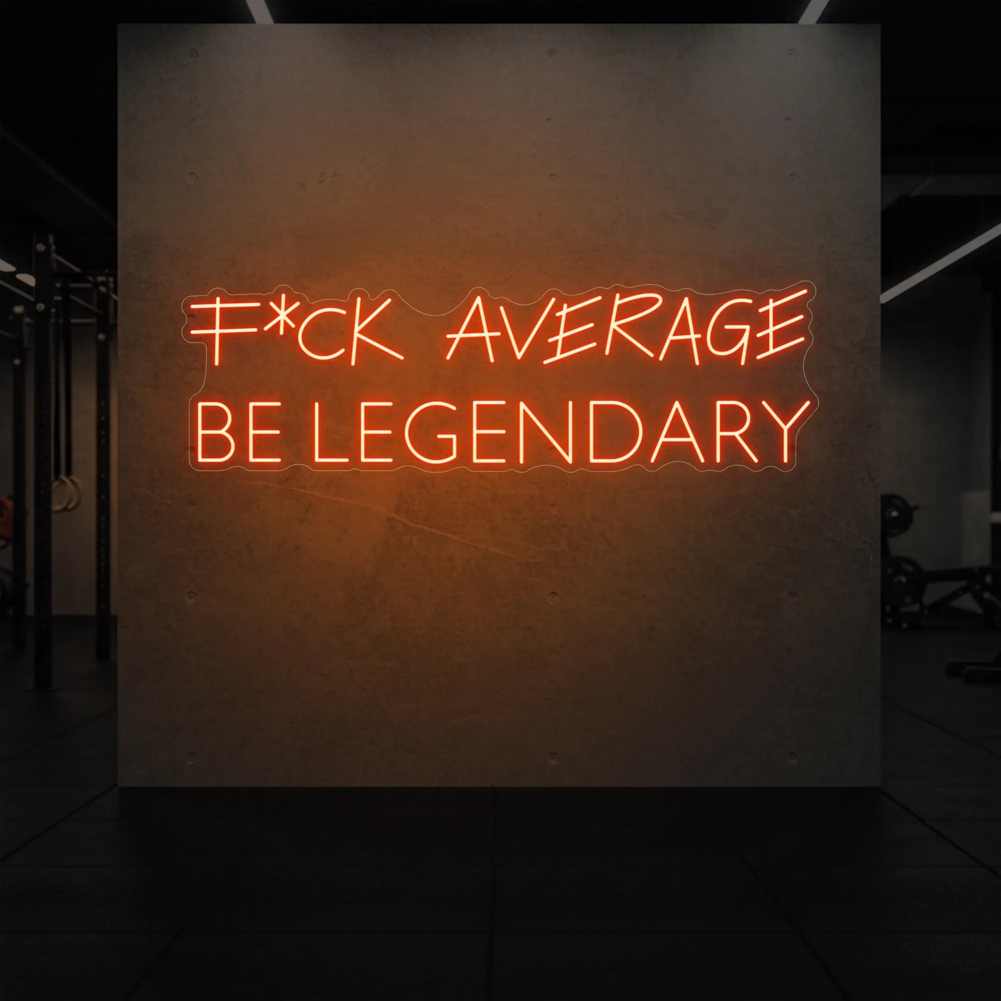 F*CK AVERAGE BE LEGENDARY Neon Sign