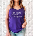 I Love Talking to Myself She Gets Me Tank Top