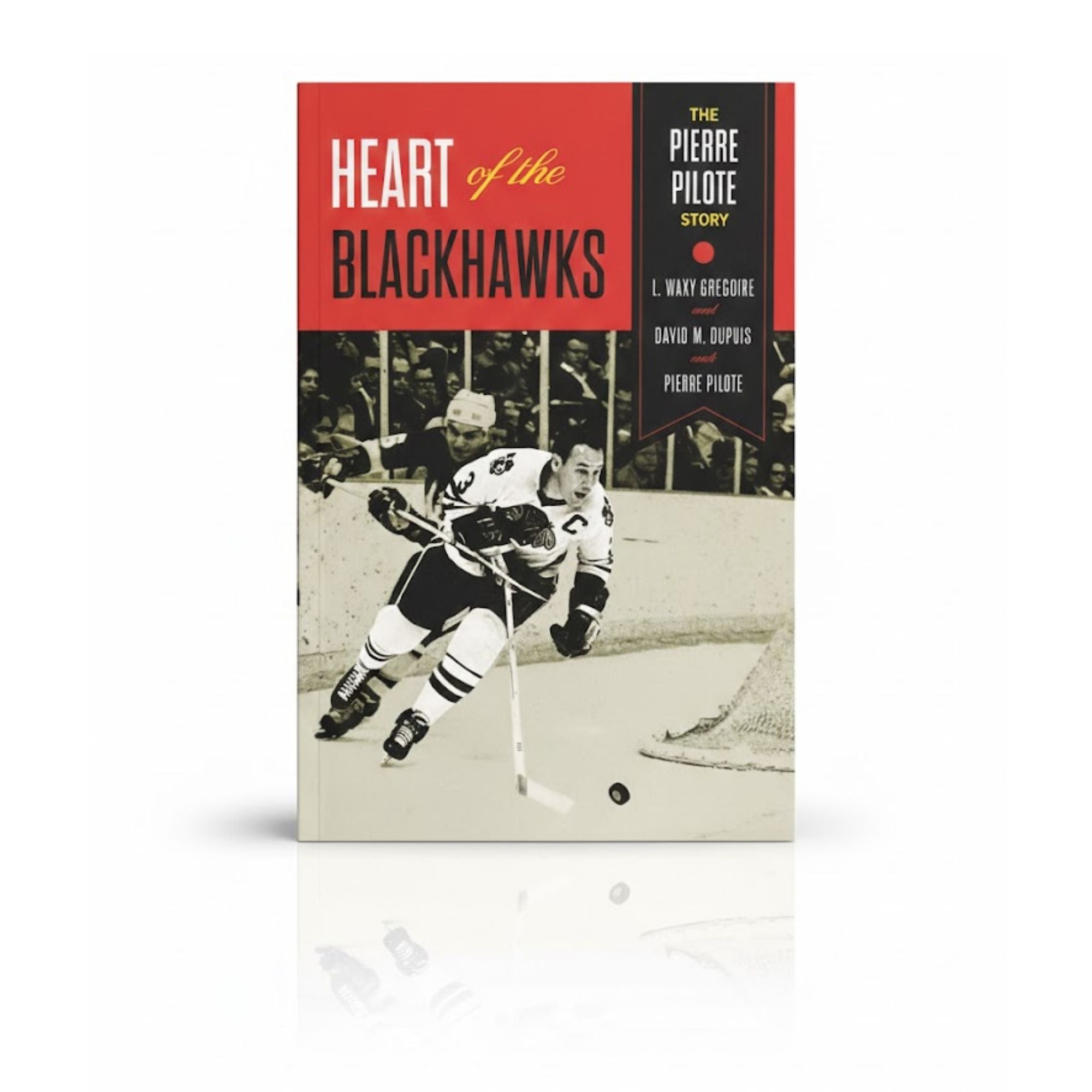 HEART OF THE BLACKHAWKS SOFTCOVER BOOK SIGNED BY PIERRE PILOTE - AUTOGRAPHED HOCKEY MEMOIR 9 X 6 INCHES - CHICAGO HOCKEY LEGEND COLLECTIBLE MEMORABILIA