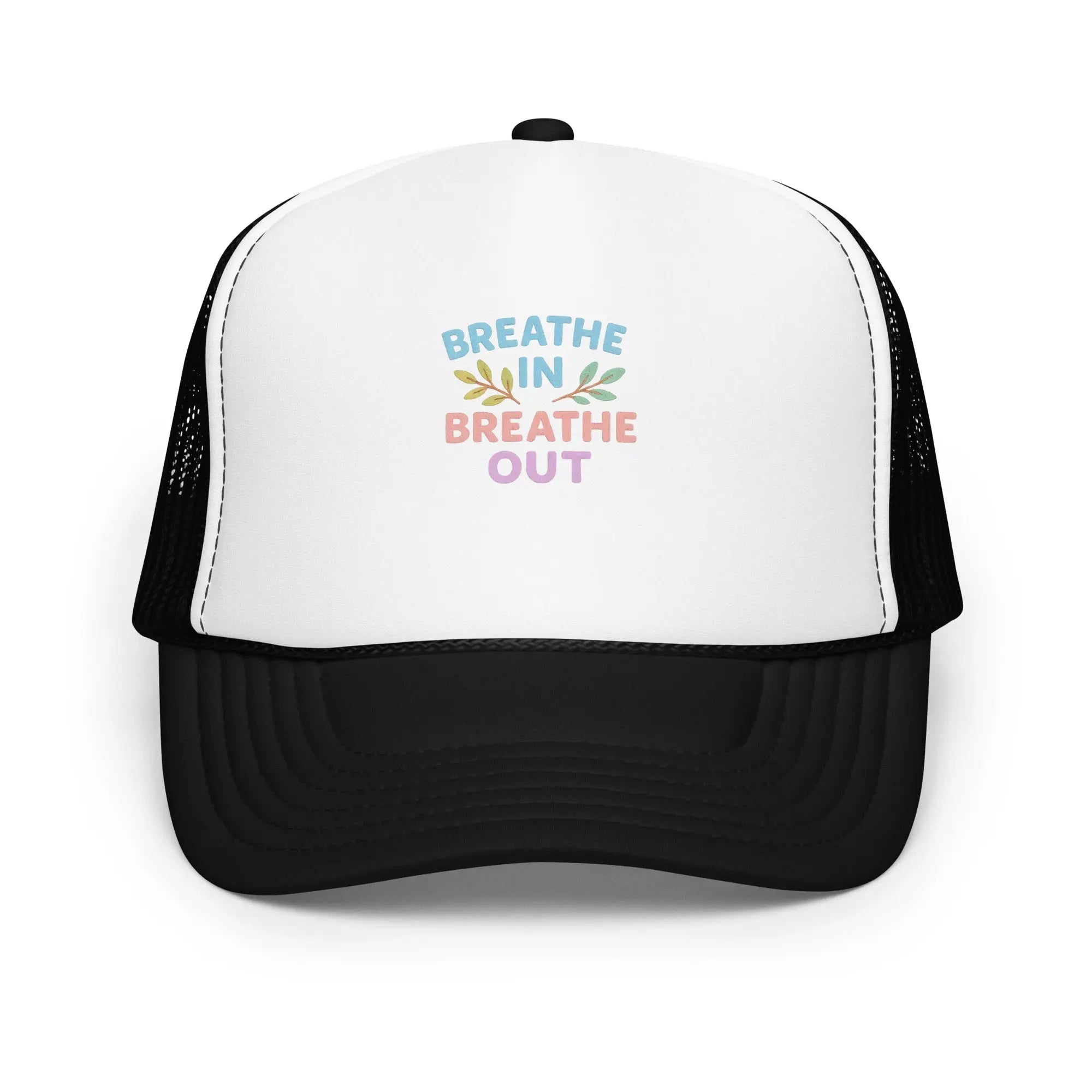 Foam trucker hat - Breathe In, Breathe Out