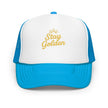 Foam trucker hat - Stay Golden