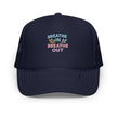 Foam trucker hat - Breathe In, Breathe Out
