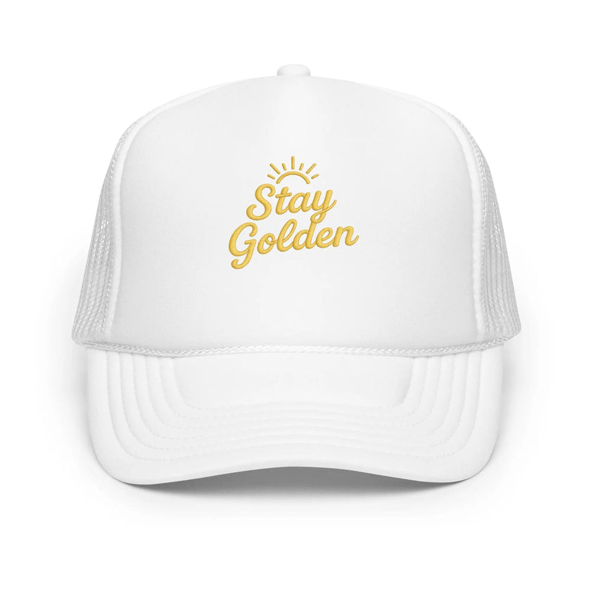Foam trucker hat - Stay Golden