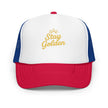 Foam trucker hat - Stay Golden