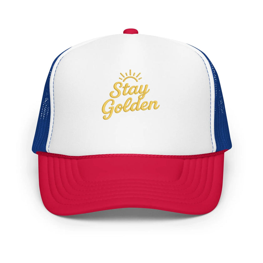 Foam trucker hat - Stay Golden