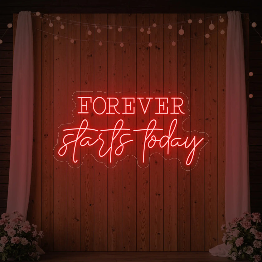 Forever Starts Today Neon Sign