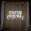 Forever Starts Today Neon Sign