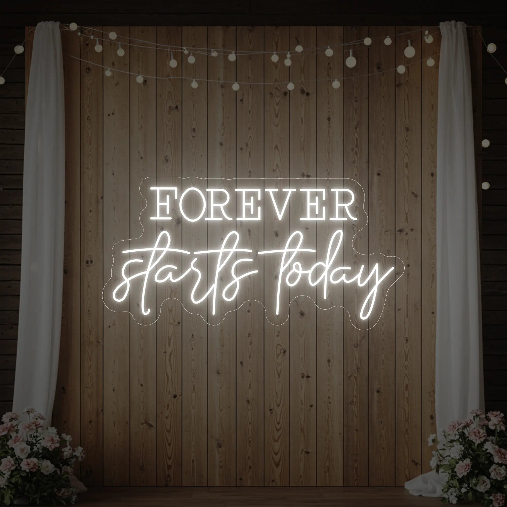 Forever Starts Today Neon Sign
