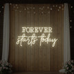Forever Starts Today Neon Sign
