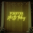 Forever Starts Today Neon Sign