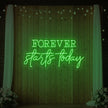 Forever Starts Today Neon Sign