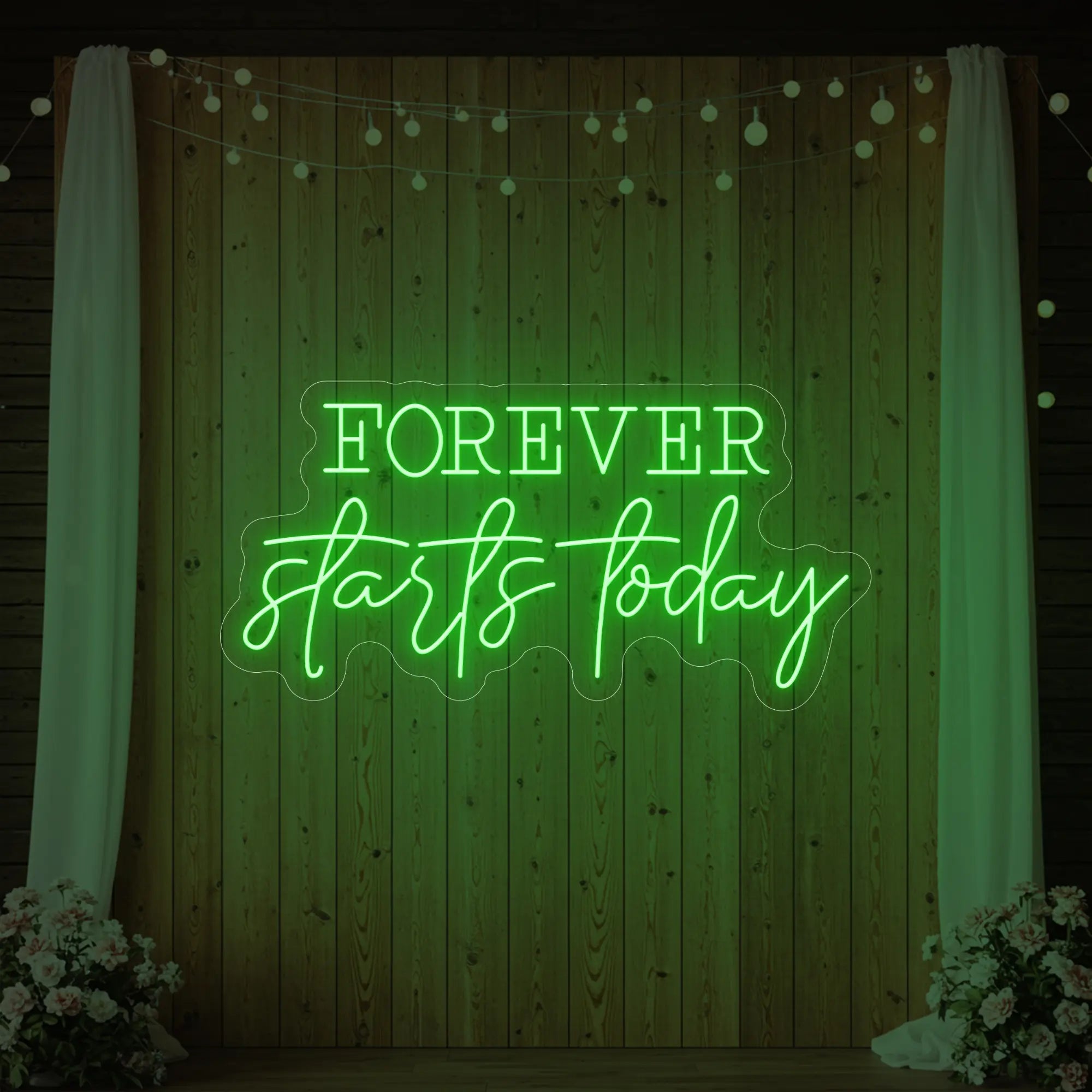 Forever Starts Today Neon Sign