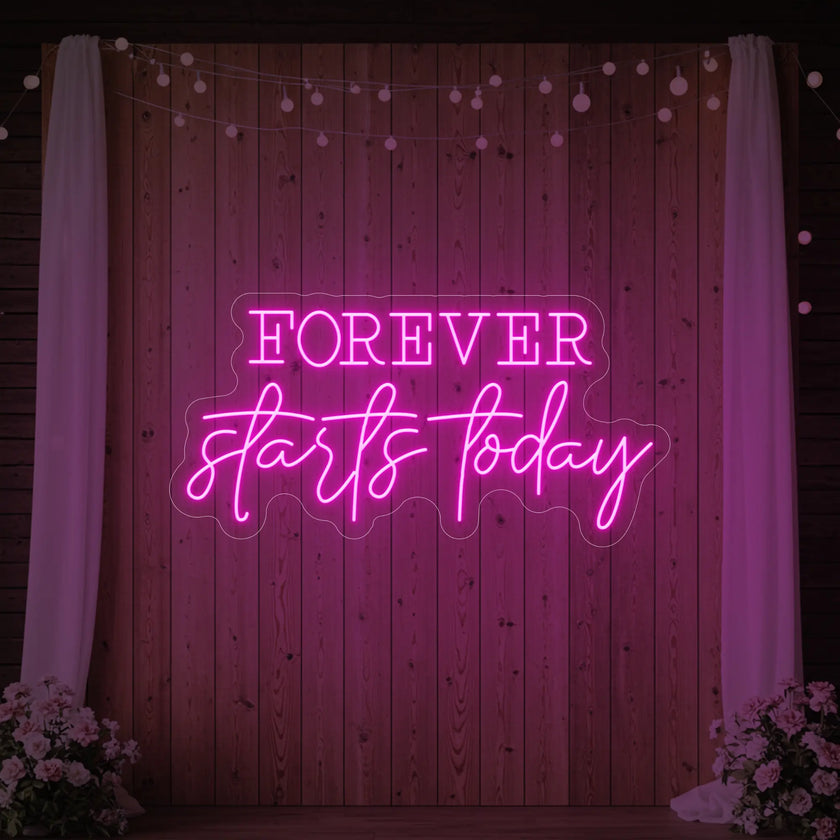 Forever Starts Today Neon Sign