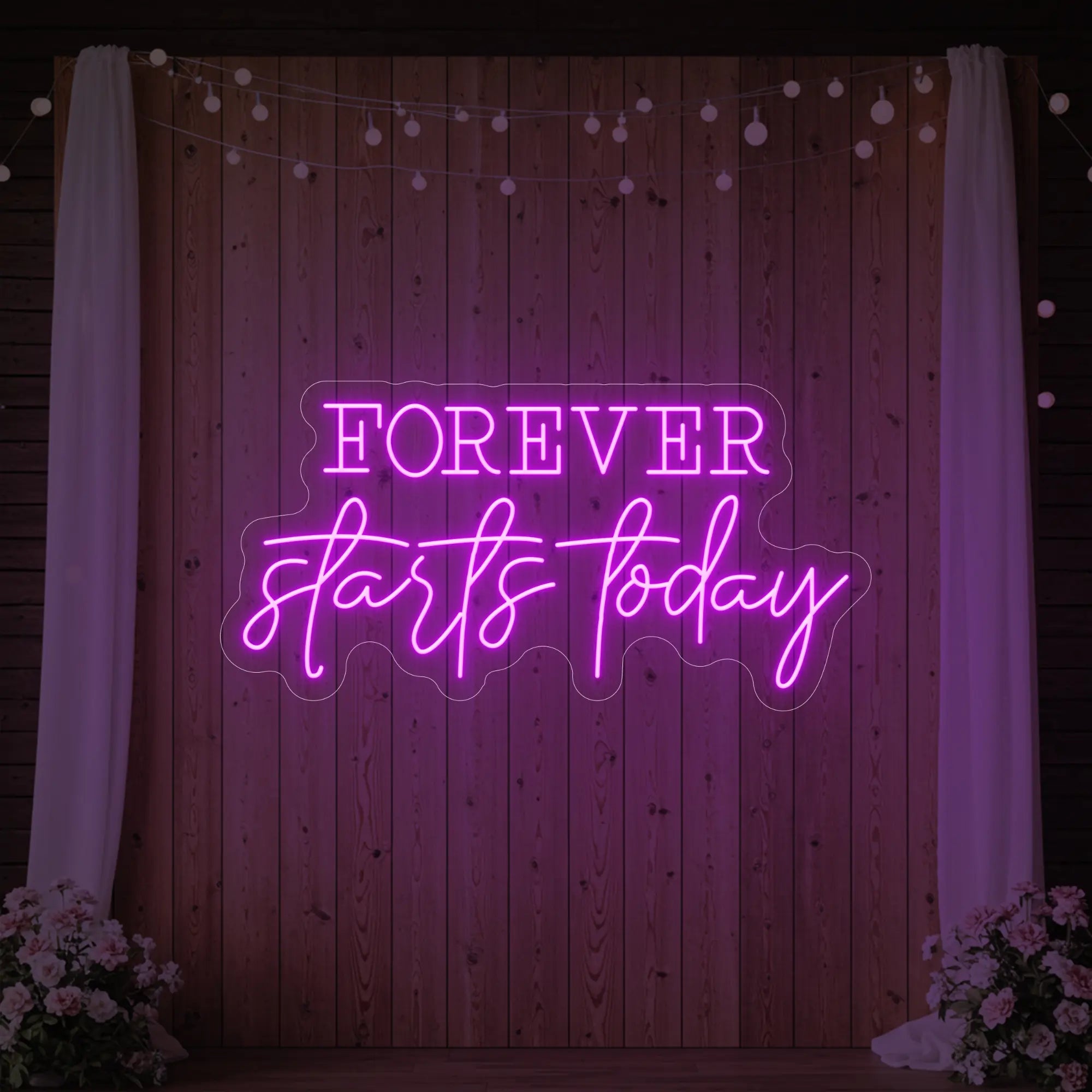 Forever Starts Today Neon Sign
