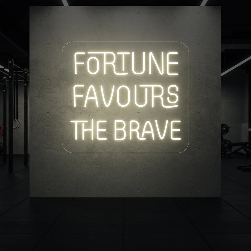 FORTUNE FAVOURS THE BRAVE Neon Sign