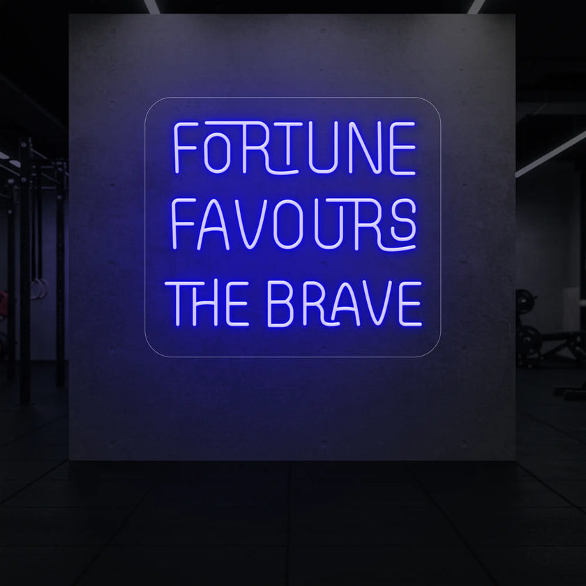 FORTUNE FAVOURS THE BRAVE Neon Sign